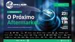 09 - Forum O Proximo Aftermarket com inscricoes abertas