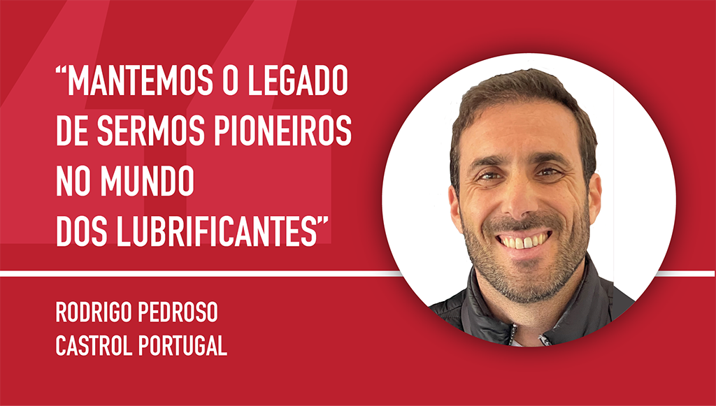 04 - Mantemos o legado de sermos pioneiros no mundo dos lubrificantes Rodrigo Pedroso Castrol