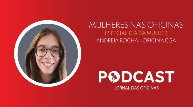 03 - Especial Dia da Mulher com Andreia Rocha Oficina CGA
