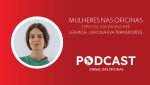 03 - Especial Dia da Mulher com Lea Pica Oficina EVA TransportesJO