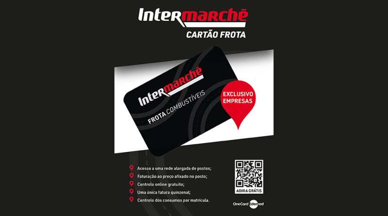 11 - Com uma imagem renovada e condicoes comerciais mais atrativas para as empresas o novo Cartao Frota do Intermarche ja se encontra disponivel para aquisicao